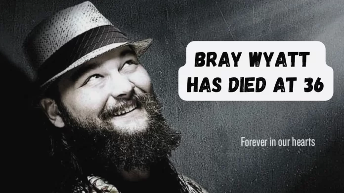 Tragic loss: WWE member Bray Wyatt has died at 36