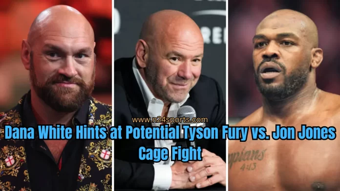Dana White Hints at Potential Tyson Fury vs. Jon Jones Cage Fight