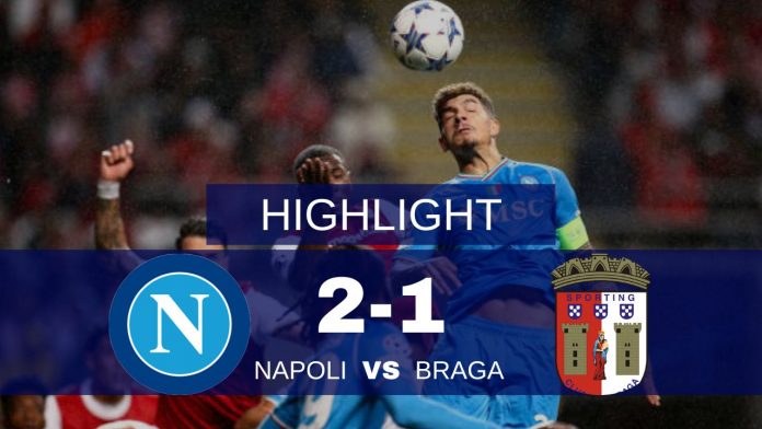 Napoli victory over Braga 2-1 in the UEFA Champions League